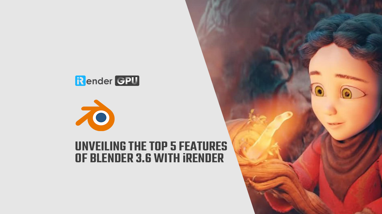 5 tính năng nổi bật của Blender 3 6 irender vn irender vn