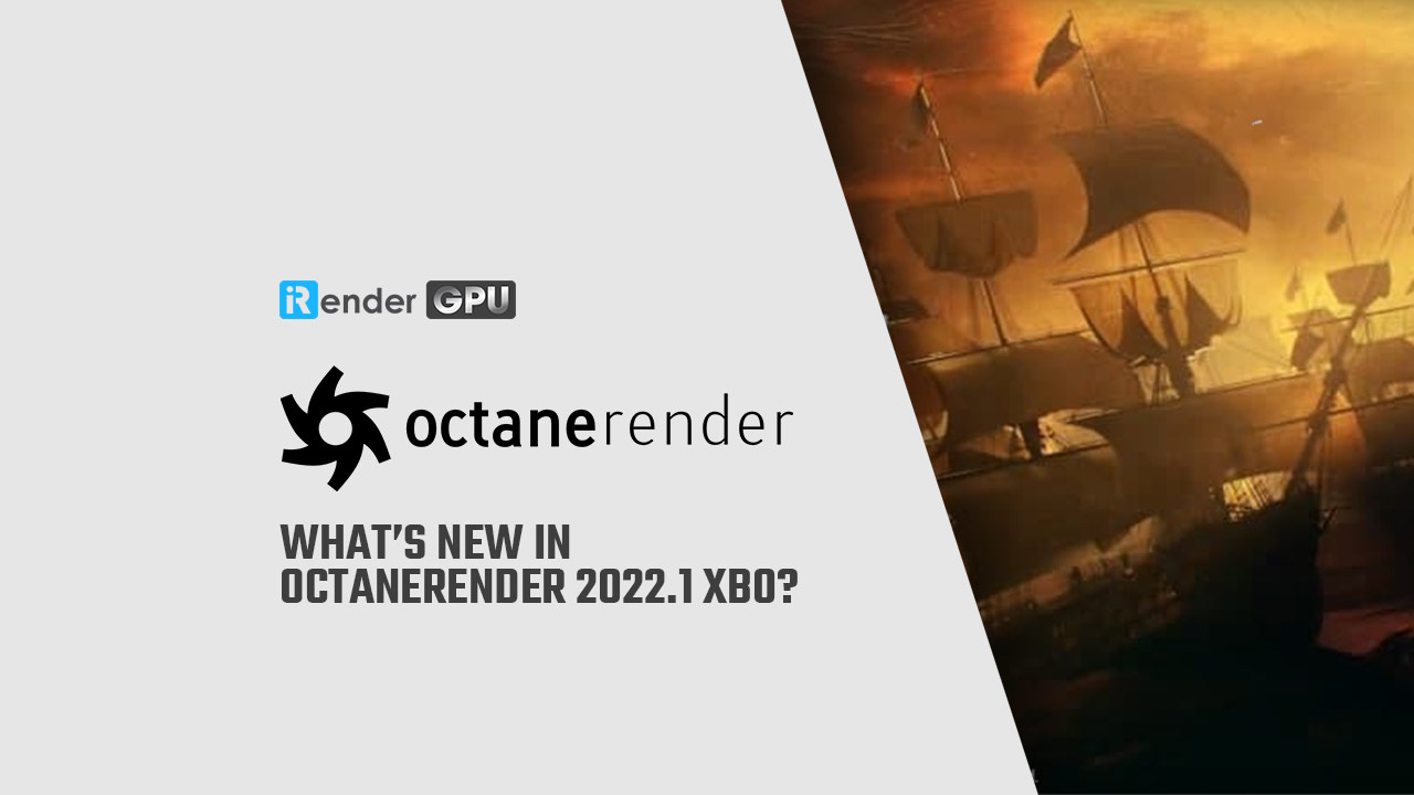 Có gì mới trong OctaneRender 2022.1 XB0?
