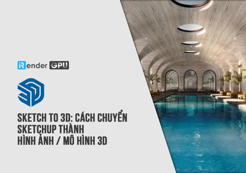 Cách chuyển bản phác thảo thành mô hình 3D