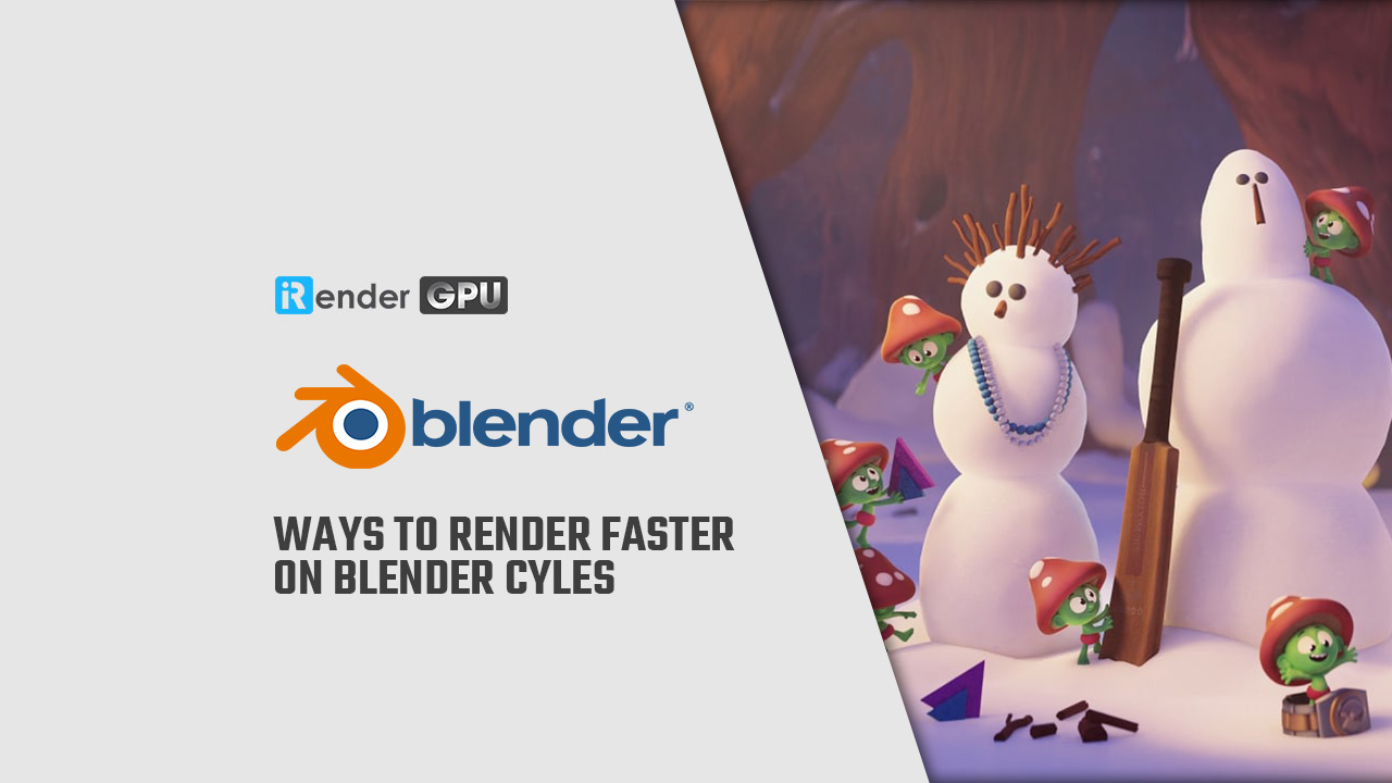 Mẹo để kết xuất nhanh hơn trên Blender Cycles