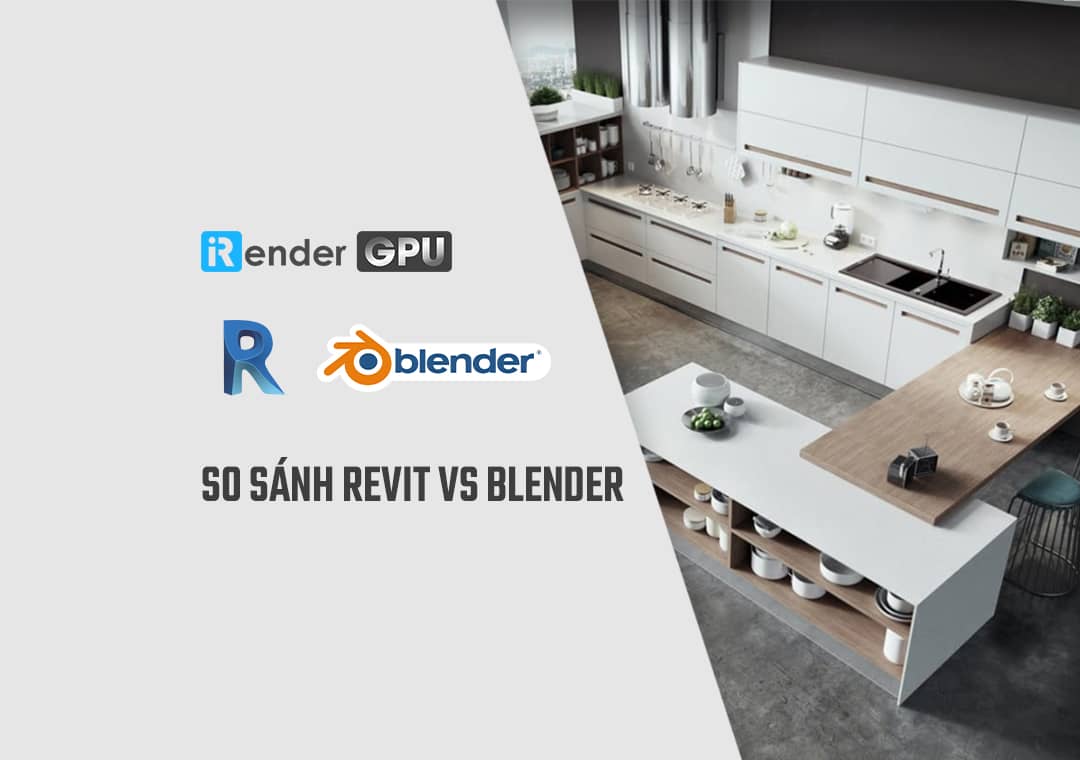 So sánh tổng quan Revit với Blender