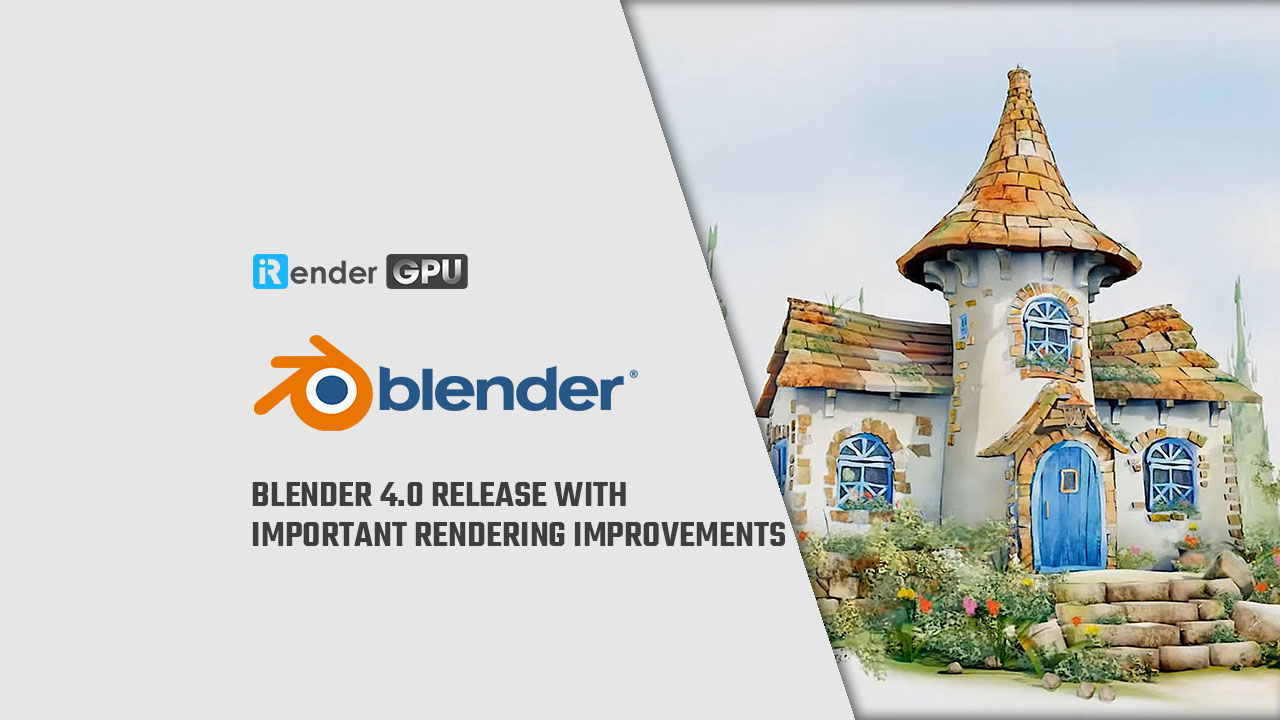 Blender 4.0 Với Những Cải Tiến Quan Trọng Về Kết Xuất - Irender.vn