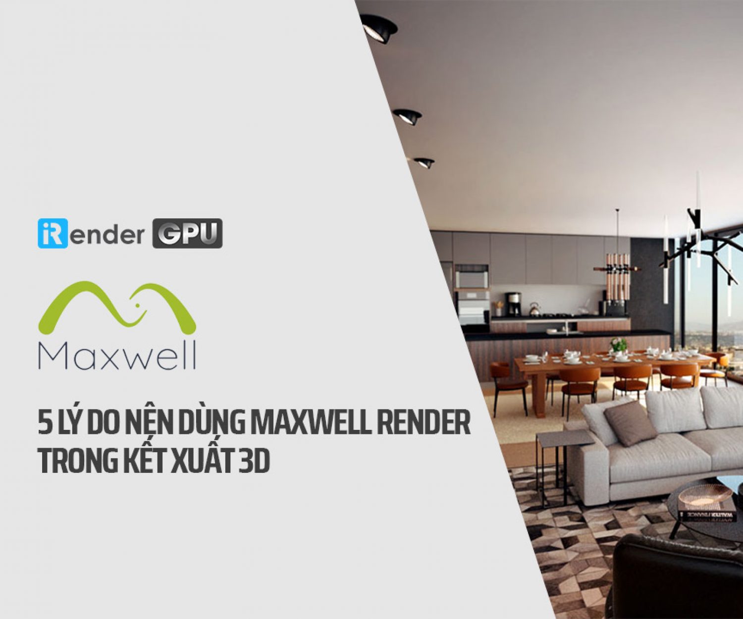 Maxwell Render Farm Archives - irender.vn