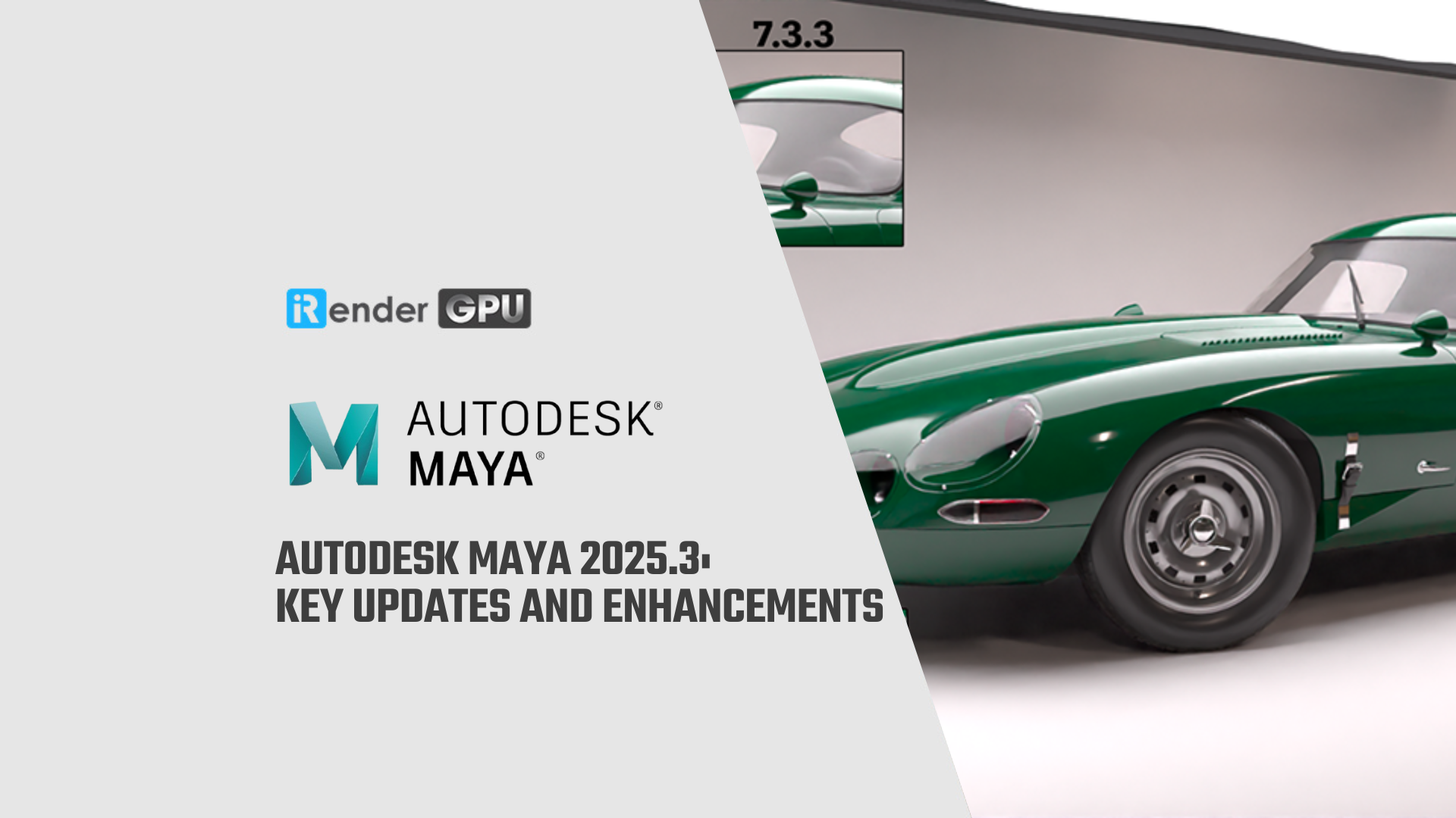 Autodesk Maya 2025.3 Những cập nhật và cải tiến quan trọng iRender